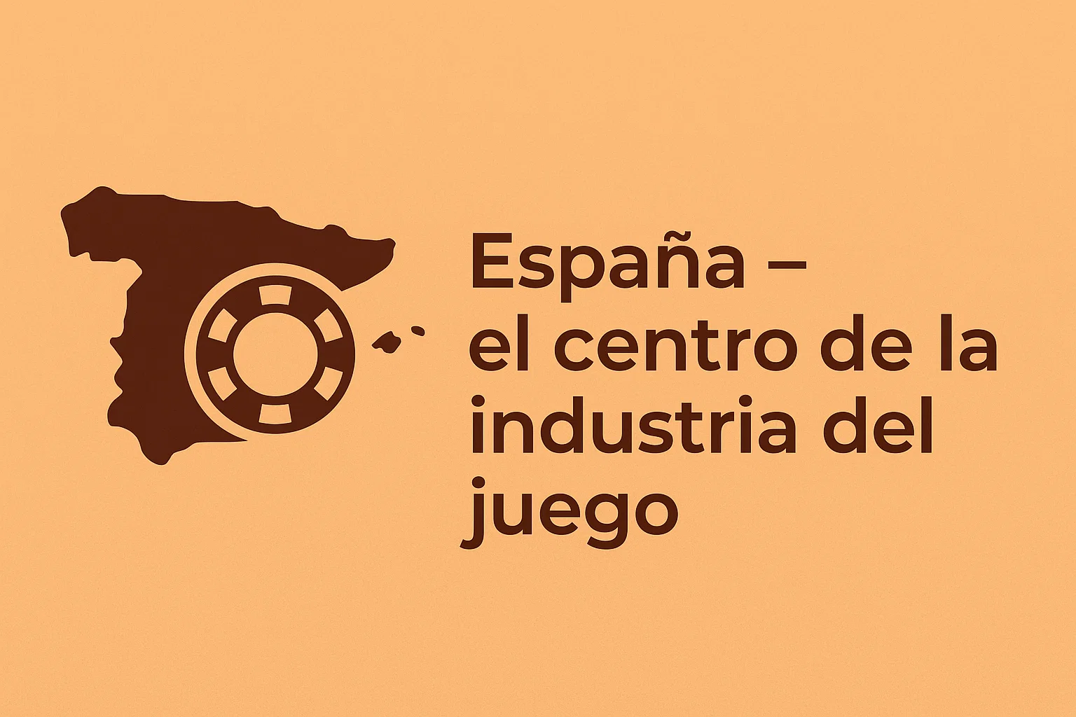 España – el centro de la industria del juego