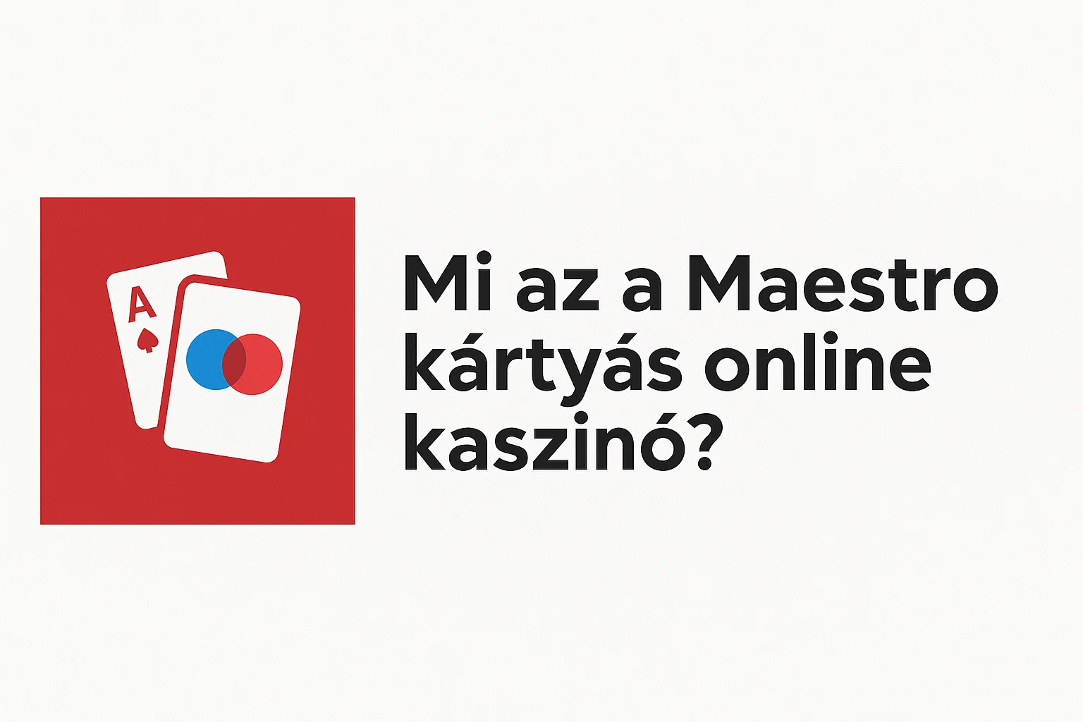 Mi az a Maestro kártyás online kaszinó?