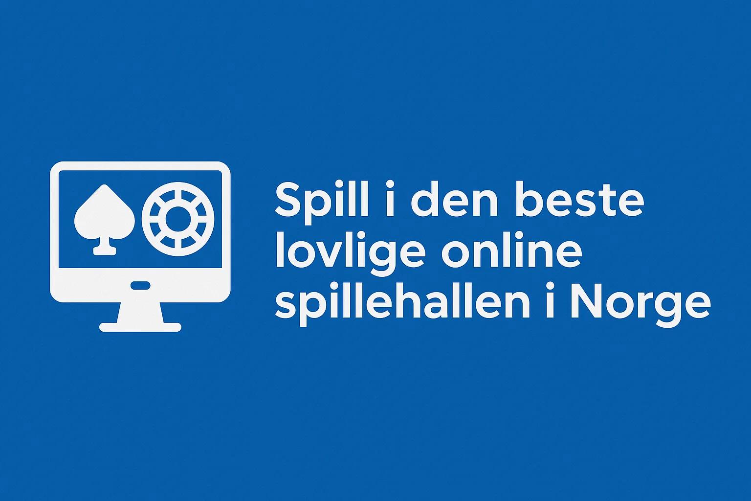Spill i den beste lovlige online spillehallen i Norge